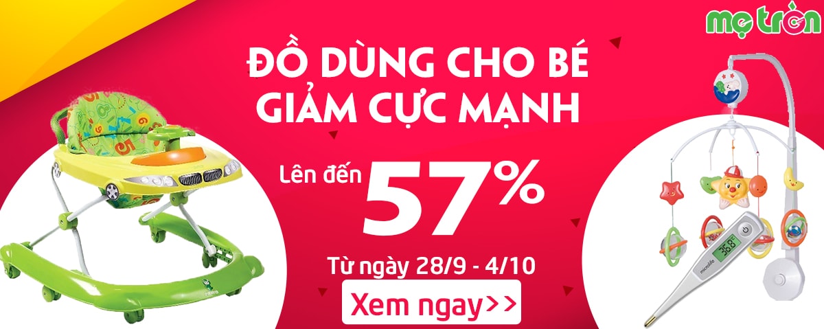  Giá cực sốc Đồ dùng cho bé giảm cực mạnh lên đến 57% (28/09 – 4/10)